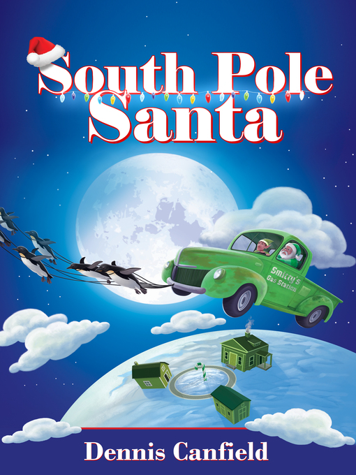 Title details for South Pole Santa by Dennis Canfield - Available